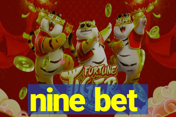 nine bet